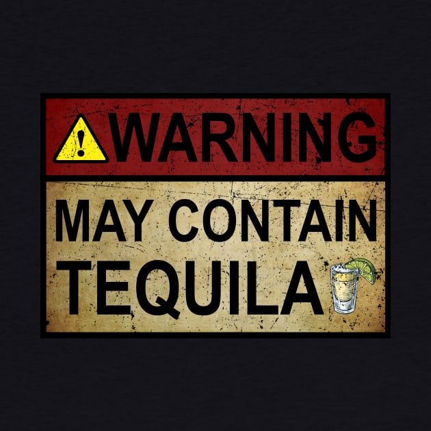 Warning May Contain Tequila Gift Tequila Fan by cobiepacior